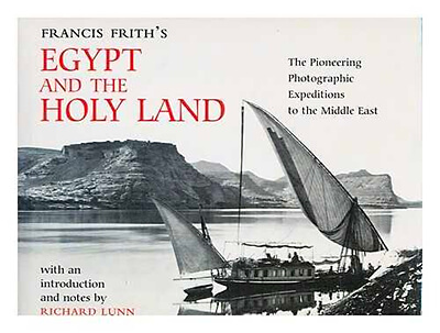 Francis Frith’s Egypt and the Holy Land
