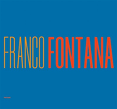 Franco Fontana: A Life Of Photos