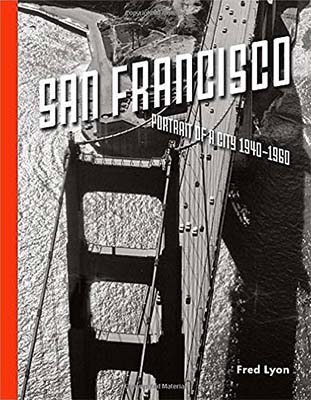 San Francisco, Portrait of a City: 1940-1960