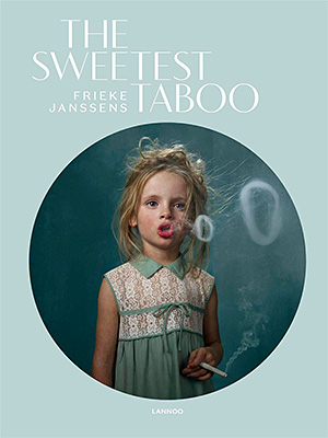 Frieke Janssens: The Sweetest Taboo