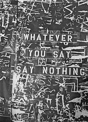 Whatever You Say, Say Nothing