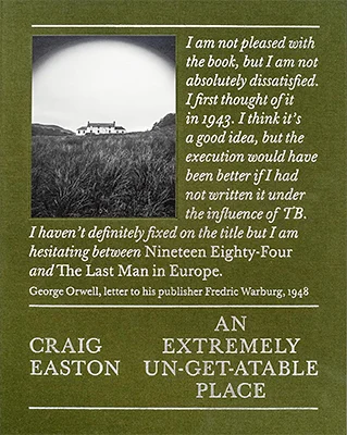 Graig Easton: An Extremely Un-get-atable Place