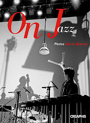 Guy Le Querrec: On Jazz
