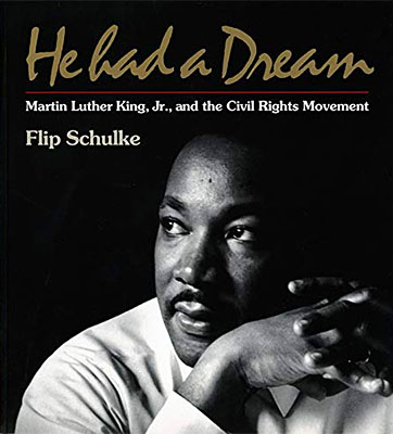 He Had a Dream: Martin Luther King, Jr. and the Civil Rights Movement