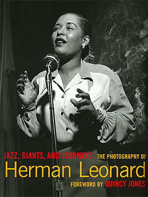 Jazz, Giants and Journeys: The Photography of Herman Leonard