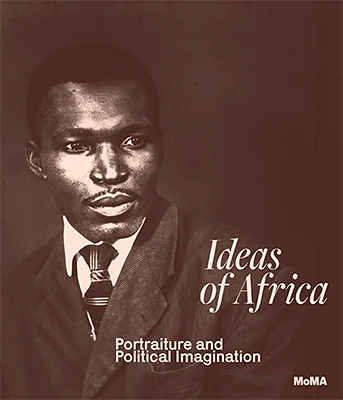 Ideas of Africa: Portraiture and Political Imagination