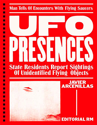 Javier Arcenillas: UFO Presences