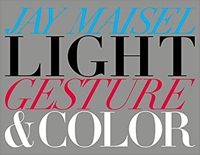 Jay Maisel: Light, Gesture, and Color