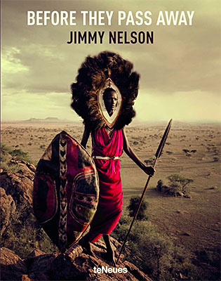 Jimmy Nelson: Before They Pass Away