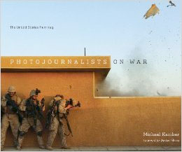 Photojournalists on War: The Untold Stories from Iraq