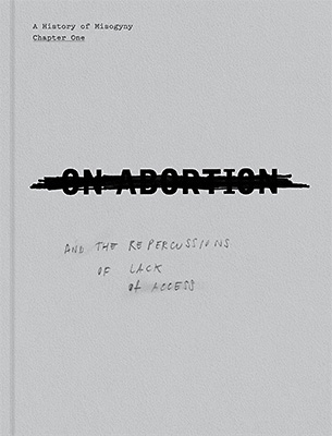 On Abortion: And the repercussions of lack of access