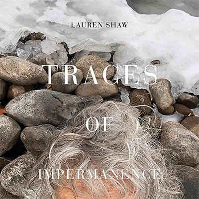 Photographer Monographs and Art Books: Lauren Shaw: Traces of Impermanence