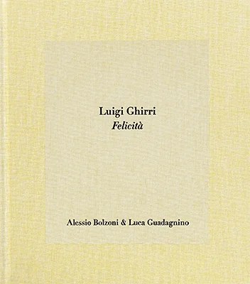 Luigi Ghirri: Felicità