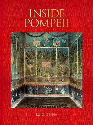 Luigi Spina: Inside Pompeii