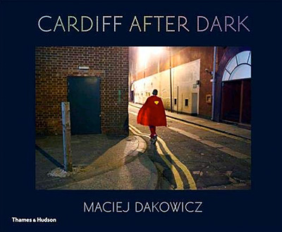 Maciej Dakowicz: Cardiff After Dark