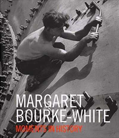 Margaret Bourke-White: Moments in History