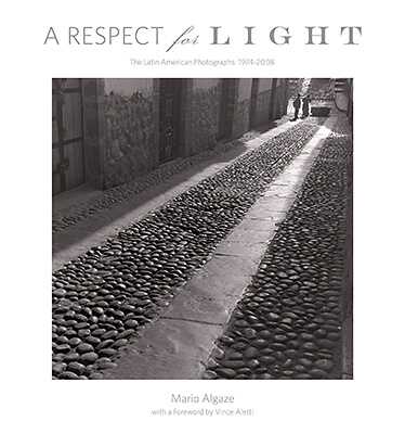 A Respect for Light: The Latin American Photographs 1974-2008