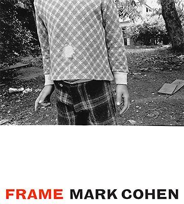 Mark Cohen: Frame