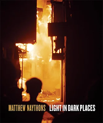 Matthew Naythons: Light in Dark Places