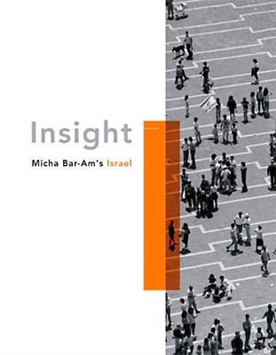 Micha Bar-Am’s Israel: Insight