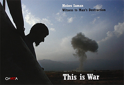 This Is War: Witness of Man’s Destruction