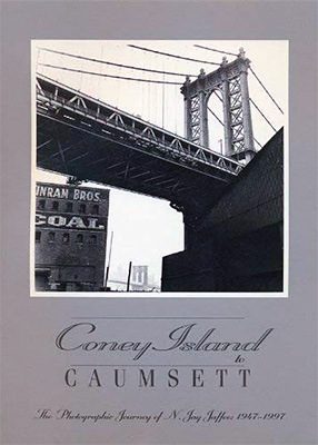 Coney Island to Caumsett: The photographic journey of N. Jay Jaffee: 1947-1997
