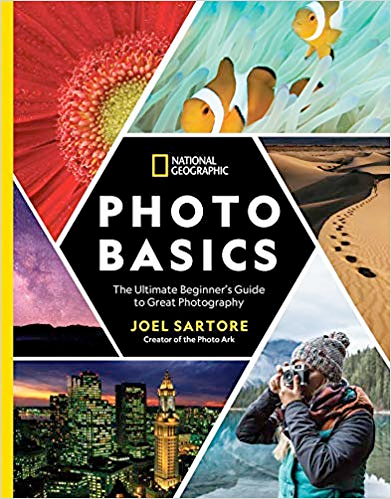 National Geographic Photo Basics: The Ultimate Beginner’s Guide to Great Photography