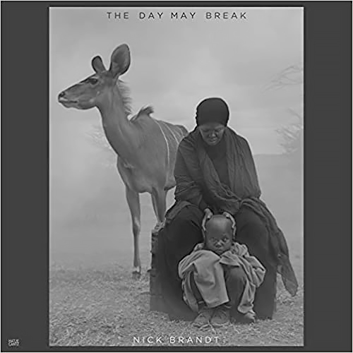 Nick Brandt: The Day May Break