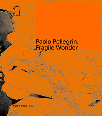 Paolo Pellegrin: Fragile Wonder