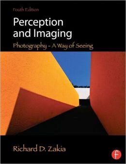 Perception and Imaging: Photography, A Way of Seeing