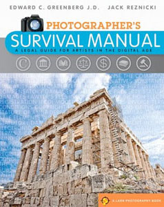 Photographer’s Survival Manual: A Legal Guide for Artists in the Digital Age