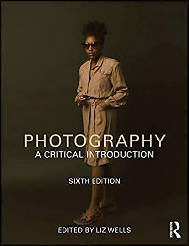 Photography: A Critical Introduction