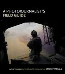 A Photojournalist’s Field Guide: In the trenches with combat photographer Stacy Pearsall
