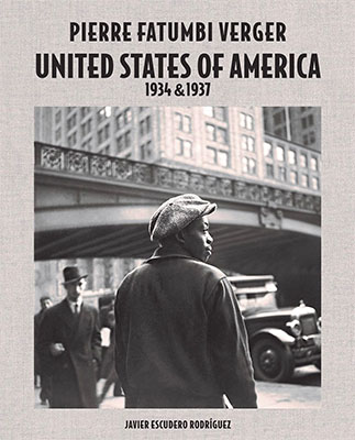 Pierre Fatumbi Verger: United States of America 1934 & 1937