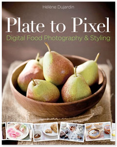 Plate to Pixel: Digital Food Photography & Styling