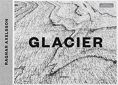 Ragnar Axelsson: Glacier