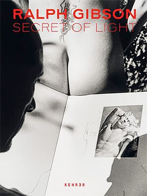 Ralph Gibson: Secret of Light