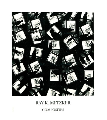 Ray K. Metzker: Composites