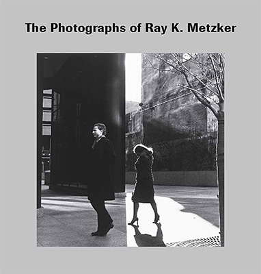 The Photographs of Ray K. Metzker