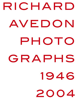 Richard Avedon: Photographs 1946–2004