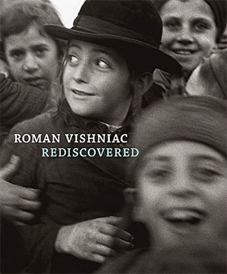 Roman Vishniac Rediscovered