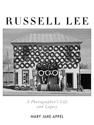 Russell Lee: A Photographer’s Life and Legacy