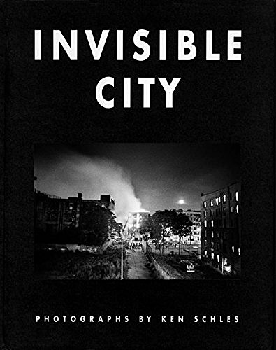 Ken Schles: Invisible City