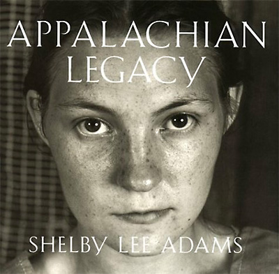 Shelby Lee Adams: Appalachian Legacy
