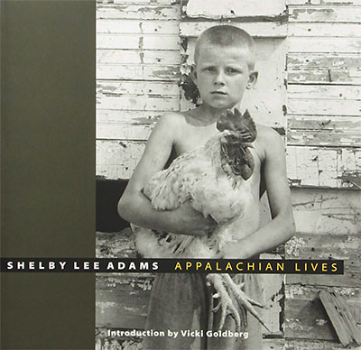 Shelby Lee Adams: Appalachian Lives