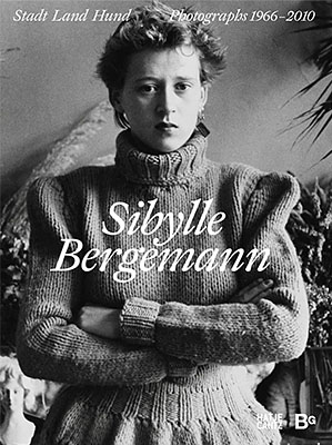 Sibylle Bergemann: Photographs 1966–2010