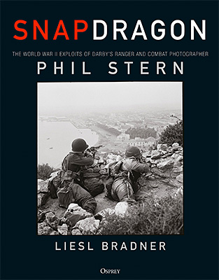Snapdragon: The World War II Exploits of Darby’s Ranger and Combat Photographer Phil Stern