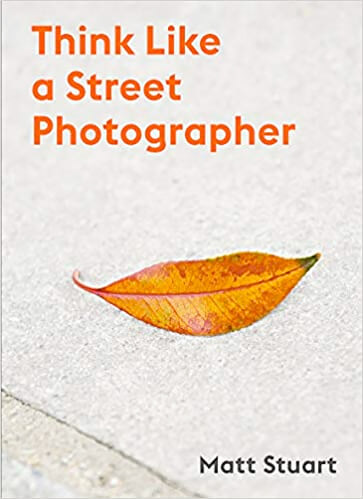 Think Like a Street Photographer