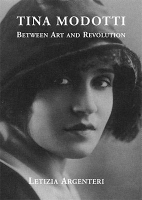 Tina Modotti: Between Art and Revolution