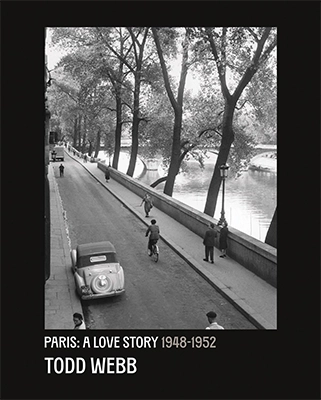Todd Webb: Paris: A Love Story: 1948-1952